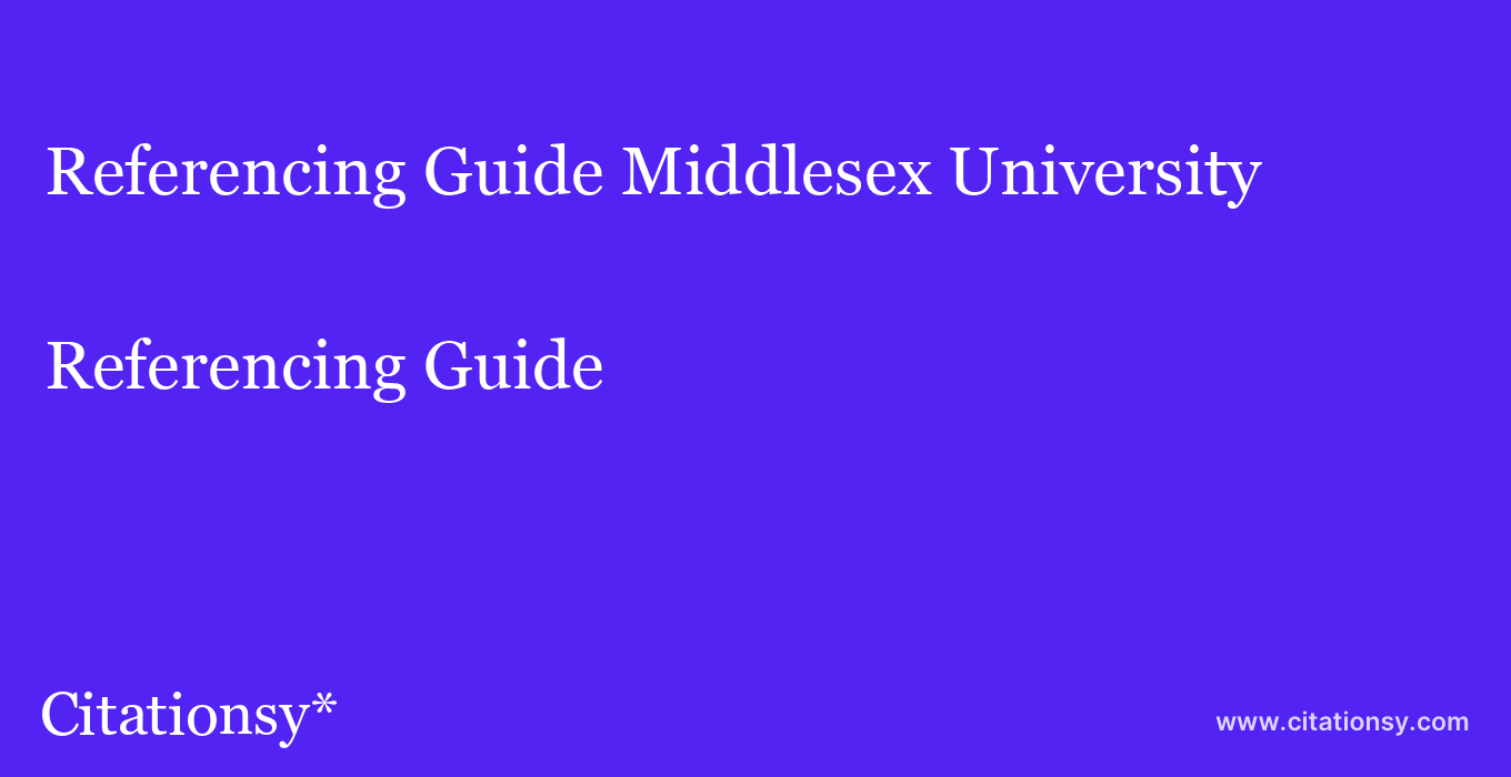 Referencing Guide: Middlesex University